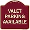 Signmission Designer Series-Valet Parking Available Burgungy Heavy-Gauge Aluminum, 18" x 18", BU-1818-9745 A-DES-BU-1818-9745 - alternate 1